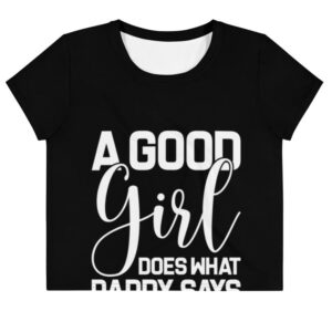 Kinky Cloth XS A Good Girl Does What Daddy Says Crop Top Tee