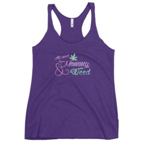 Kinky Cloth Purple Rush / XS All I Need Is Mommy & Weed Tank Top