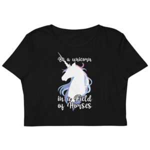 Kinky Cloth XS Be A Unicorn In A Field of Horses Organic Crop Top