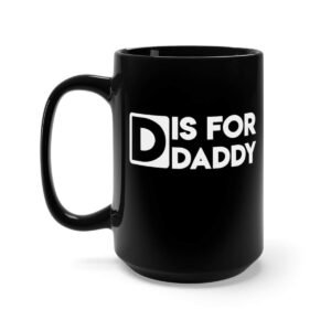 Printify Mug 15oz D is for Daddy Black Mug 15oz