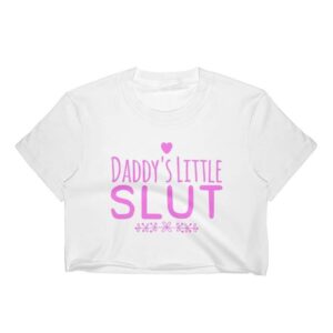 Kinky Cloth Crop Top Daddy's Little Slut Top