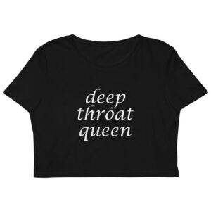 Kinky Cloth XS Deep Throat Queen Organic Crop Top