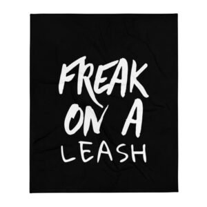 Kinky Cloth Freak On a Leash Throw Blanket