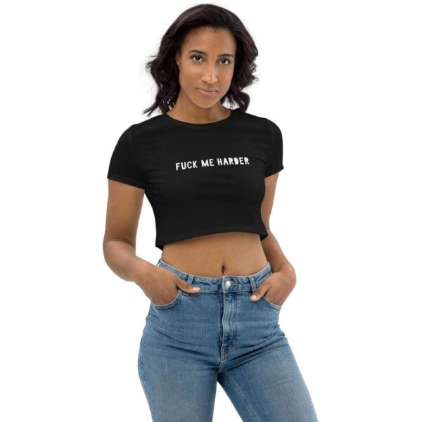 Kinky Cloth Fuck Me Harder Organic Crop Top