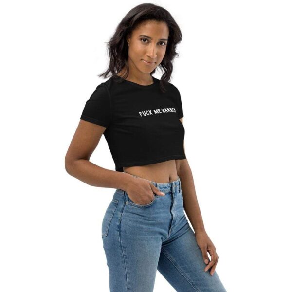 Kinky Cloth Fuck Me Harder Organic Crop Top