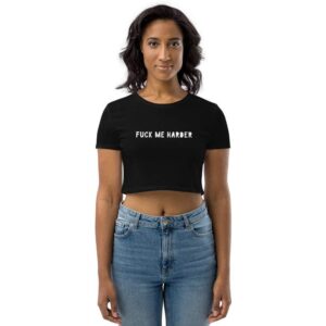 Kinky Cloth XS Fuck Me Harder Organic Crop Top