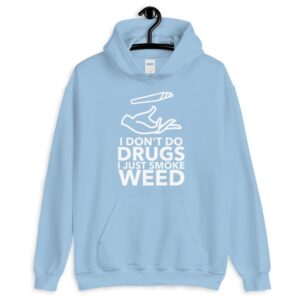 I Don't Do Drugs I Just Smoke Weed Hoodie | Buy Online | Kinky Cloth