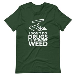 I Don't Do Drugs I Just Smoke Weed T-Shirt | Buy Online | Kinky Cloth