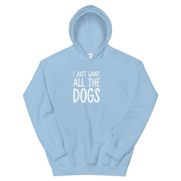 Kinky Cloth Light Blue / S I Just Want All The Dogs Hoodie