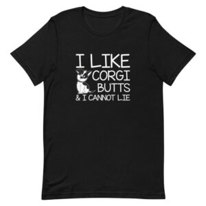 Kinky Cloth Black / XS I Like Corgi Butts And I Cannot Lie T-Shirt