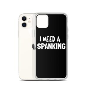 Kinky Cloth I Need A Spanking IPhone Case