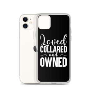 Kinky Cloth Loved Collared And Owned IPhone Case