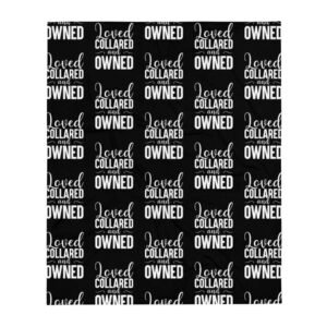 Kinky Cloth Loved Collared And Owned Throw Blanket