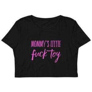 Kinky Cloth XS Mommy's Little Fuck Toy Pink Organic Crop Top