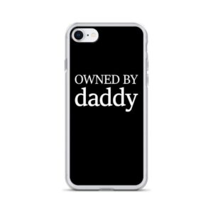 Owned By Daddy IPhone Case | Buy Online | Kinky Cloth