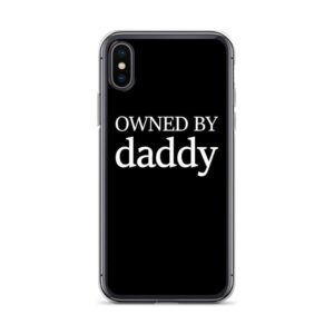 Owned By Daddy IPhone Case | Buy Online | Kinky Cloth