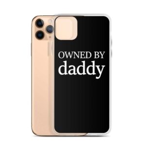 Owned By Daddy IPhone Case | Buy Online | Kinky Cloth