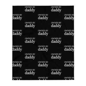 Kinky Cloth Owned By Daddy Throw Blanket