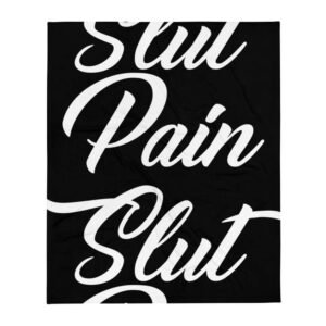 Kinky Cloth Pain Slut white Throw Blanket