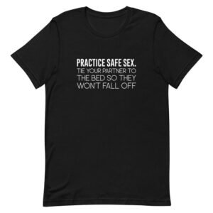 Kinky Cloth Black / XS Practice Safe Sex T-Shirt