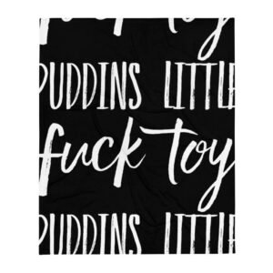 Kinky Cloth Puddins Little Fuck Toy White Throw Blanket