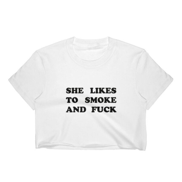 Kinky Cloth top Crop Top - S / Black/ White Font She Likes To Smoke And Fuck Top