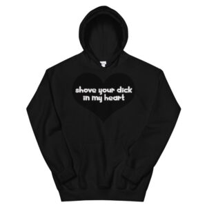 Kinky Cloth Black / S Shove Your Dick In My Heart White Hoodie