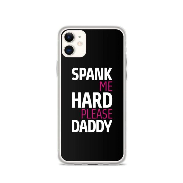 Spank Me Hard Please Daddy IPhone Case | Buy Online | Kinky Cloth