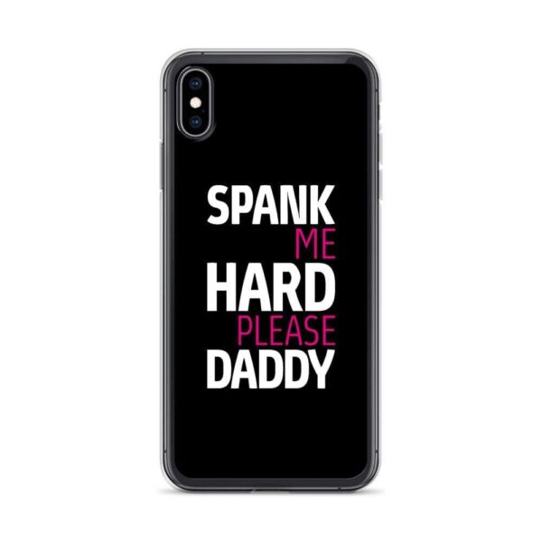 Spank Me Hard Please Daddy IPhone Case | Buy Online | Kinky Cloth