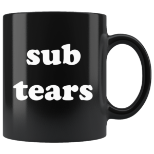 teelaunch Drinkware SUB TEARS Sub Tears Mug