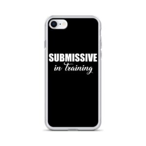 Submissive in Training IPhone Case | Buy Online | Kinky Cloth