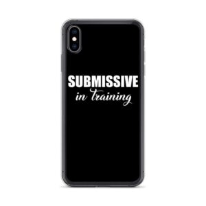 Submissive in Training IPhone Case | Buy Online | Kinky Cloth