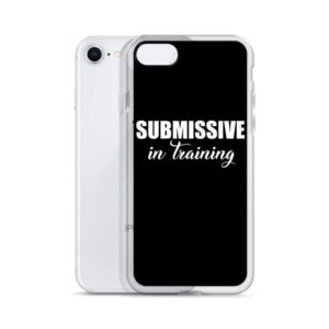 Submissive in Training IPhone Case | Buy Online | Kinky Cloth