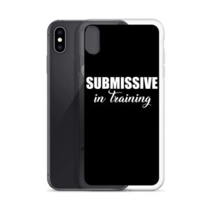 Submissive in Training IPhone Case | Buy Online | Kinky Cloth