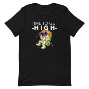 Time to Get High T-Shirt | Buy Online | Kinky Cloth