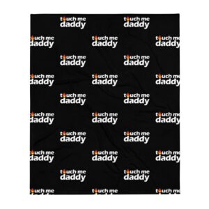 Kinky Cloth Touch Me Daddy Throw Blanket