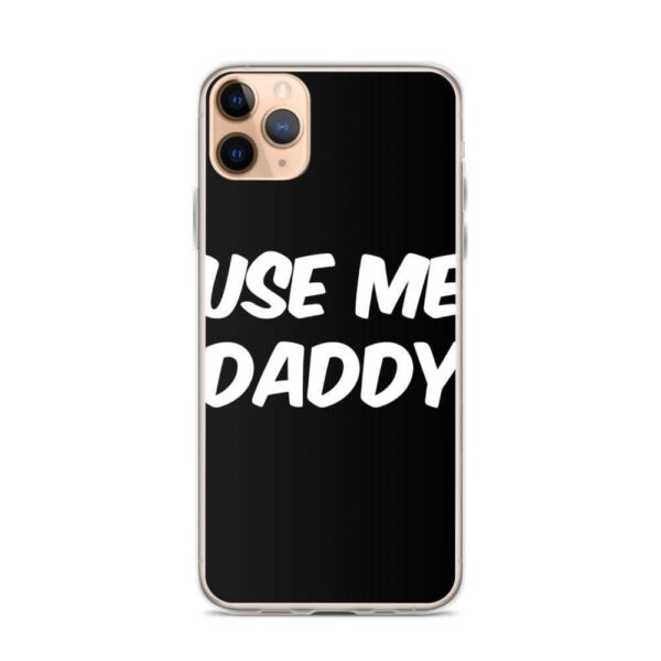 Use Me Daddy IPhone Case | Buy Online | Kinky Cloth