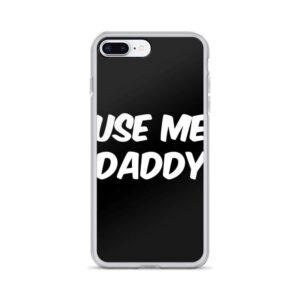 Use Me Daddy IPhone Case | Buy Online | Kinky Cloth