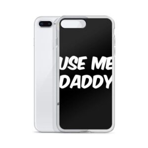 Use Me Daddy IPhone Case | Buy Online | Kinky Cloth