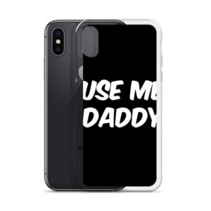 Use Me Daddy IPhone Case | Buy Online | Kinky Cloth